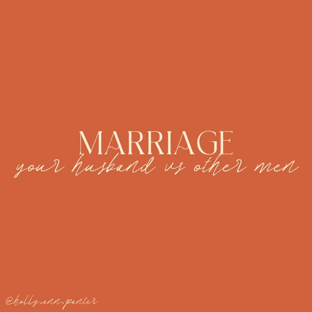 Your Husband vs. Other&nbsp;Men